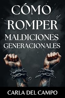 Cómo romper maldiciones generacionales